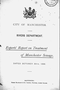Experts' report on treatment of Manchester sewage. Dated October 30th, 1899. City of Manchester. River Department.<br>
Manchester: Blacklock, 1899.