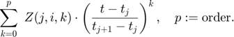 $$
\sum\limits_{k=0}^p ~Z(j,i,k)\cdot\left(\frac{t-t_j}{t_{j+1}-t_j}\right)^k, \quad p:={\rm order}.
$$