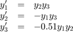 $$
\begin{array}{ccl}
y'_1 &=& y_2y_3 \\
y'_2 &=& -y_1y_3 \\
y'_3 &=& -0.51y_1y_2
\end{array}
$$