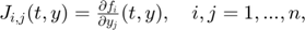 $J_{i,j}(t,y) = \frac{\partial f_i}{\partial y_j}(t,y), \quad i,j = 1,...,n,$