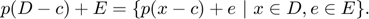 $p(D-c) + E = \{p(x-c) + e ~|~ x \in D, e \in E\}.$